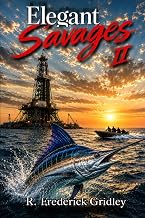 Elegant Savages II by R. Frederick Gridley